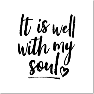 It Is Well With My Soul Posters and Art